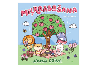 Krāsojamā grāmata.Mīļkrāsošana. Jauka dzīve